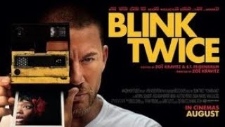 Blink Twice (Wikipedia Version) Spoilers🎫🍿🎥