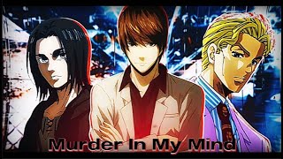 Light Yagami // Kira Yoshikage // Eren Yeager // Murder In My Mind // Quick Edit||Amv