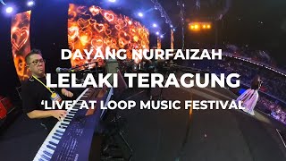 Lelaki Teragung - Dayang Nurfaizah 'Live' at LoopMusicFestival (MusicianCam)