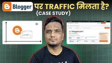 Blogger.com पर Traffic मिलता है? (Case Study) ️‍🔥️‍🔥 F t.Shailesh Chaudhary @shaileshchaudharydotcom