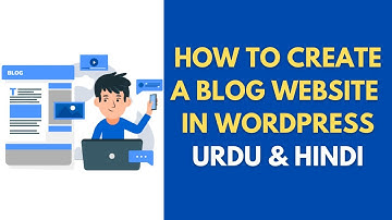 How to Create Blog Website in WordPress | WordPress for Beginners in Urdu & Hindi | Syed Ahsan