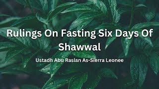 Rulings On Fasting Six Days Of Shawwal - Ustadh Abu Raslan
