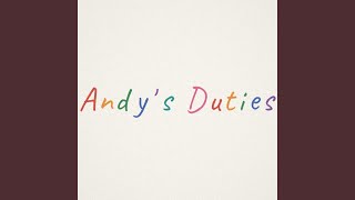 Andy's Duties
