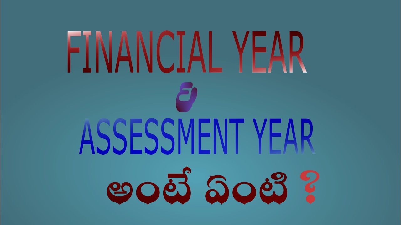 What Is Financial Year And Assessment Year In Telugu Income Tax YouTube what-is-financial-year-and-assessment-year-in-telugu-income-tax-youtube