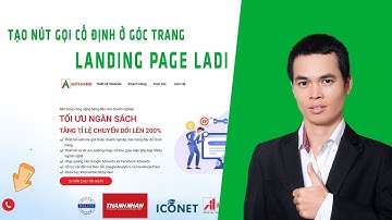 Bài 8: Tạo nút gọi cố định ở góc trang (call) | Không dùng code | Ladipage