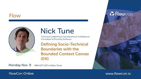 Nick Tune - Defining Socio-Technical Boundaries with the Bounded Context Canvas (EN)