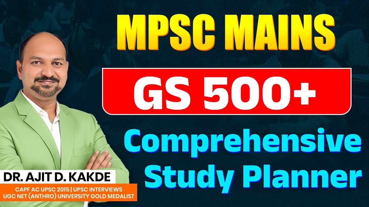 How to Score 500+ Mpsc Mains GS | Comprehensive Study Planner | Dr.Ajit Sir #mpscexammantra#mpsc