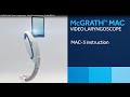 How to use McGrath™ MAC Video Laryngoscope-routine & difficult airways