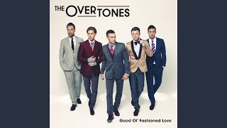 Video thumbnail of "The Overtones - In the Still of the Night"