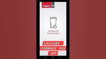 Calgary Garbage Day App: Waste Pickup Schedule, Disposal Tips & Reminder Alerts