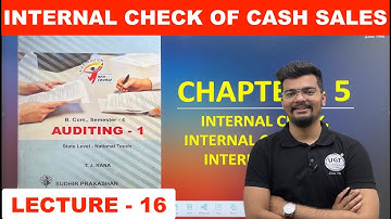 Internal Check of Cash Sales | Auditing | Bcom Sem 4 | Lecture - 16 | UGT
