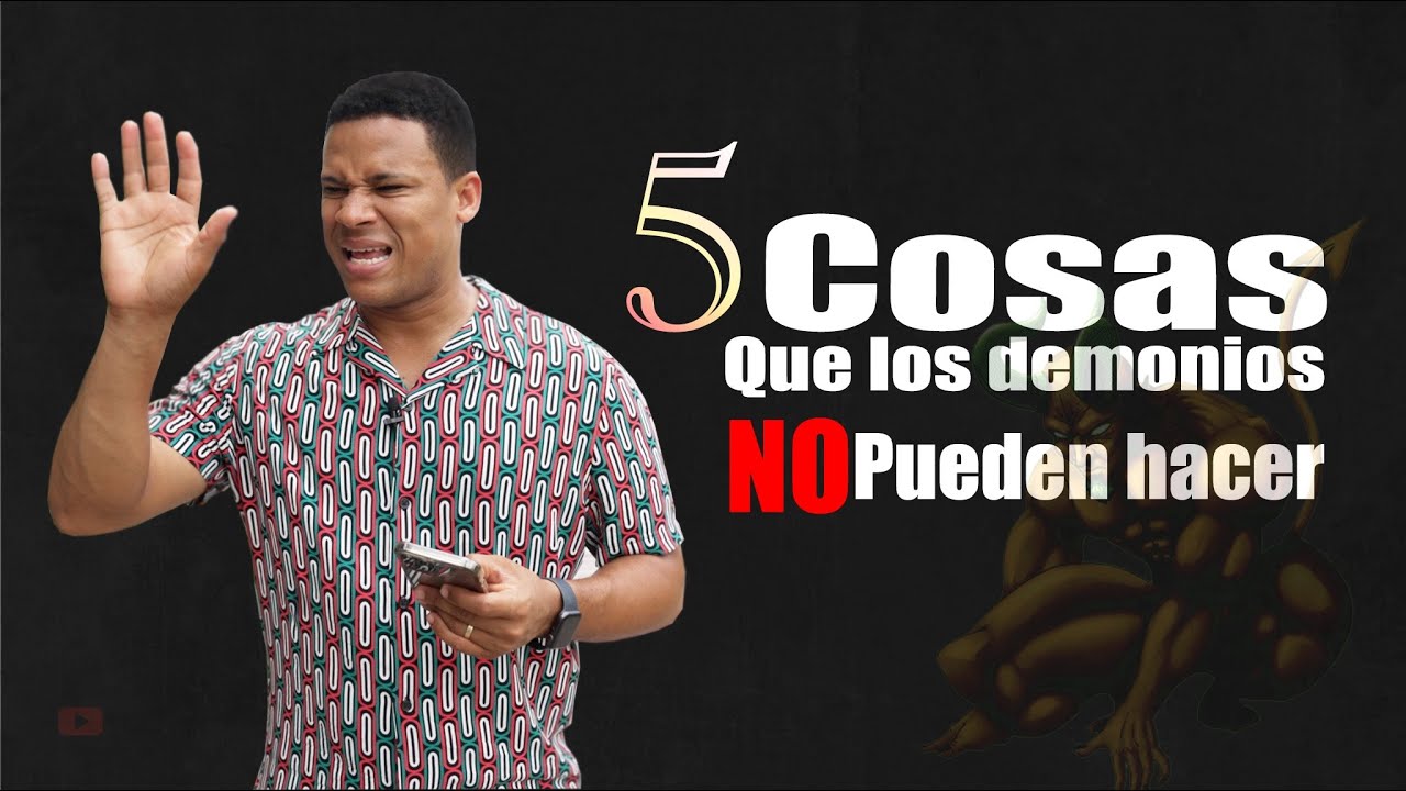5 cosas los Espiritus no pueden hacer - Pastor Israel Jimenez