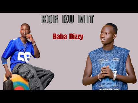 Kor Ku Mit Baba Dizzy New Song South Sudan Music 2025 2026