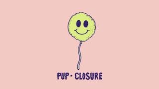 PUP - Closure (Audio) chords