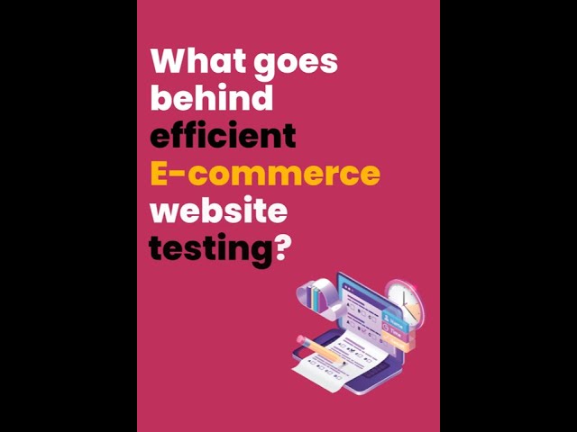 Guide To Successfully Testing Your E-Commerce Website