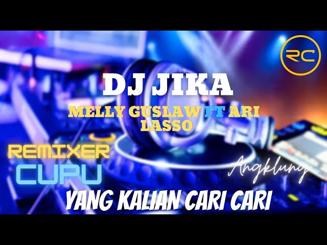 DJ JIKA MELLY GUSLAW SLOW FULL BASS class=
