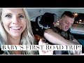 14 HOUR ROAD TRIP WITH A BABY! / Daily Vlog