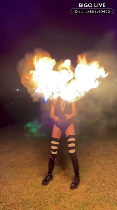BIGO LIVE - Playing with fire 🔥😈
