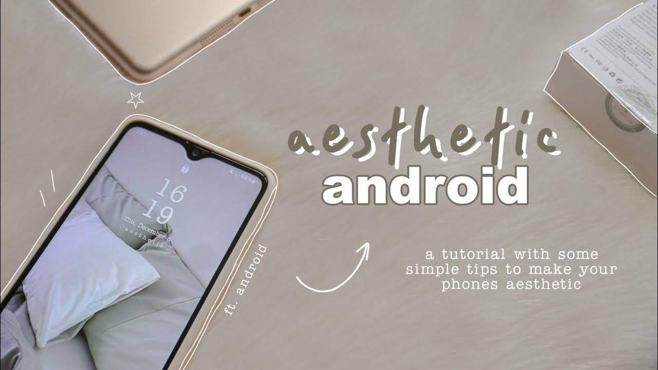 How To Make Your Android Phone Aesthetic YouTube How To Make Your Android Phone Aesthetic YouTube