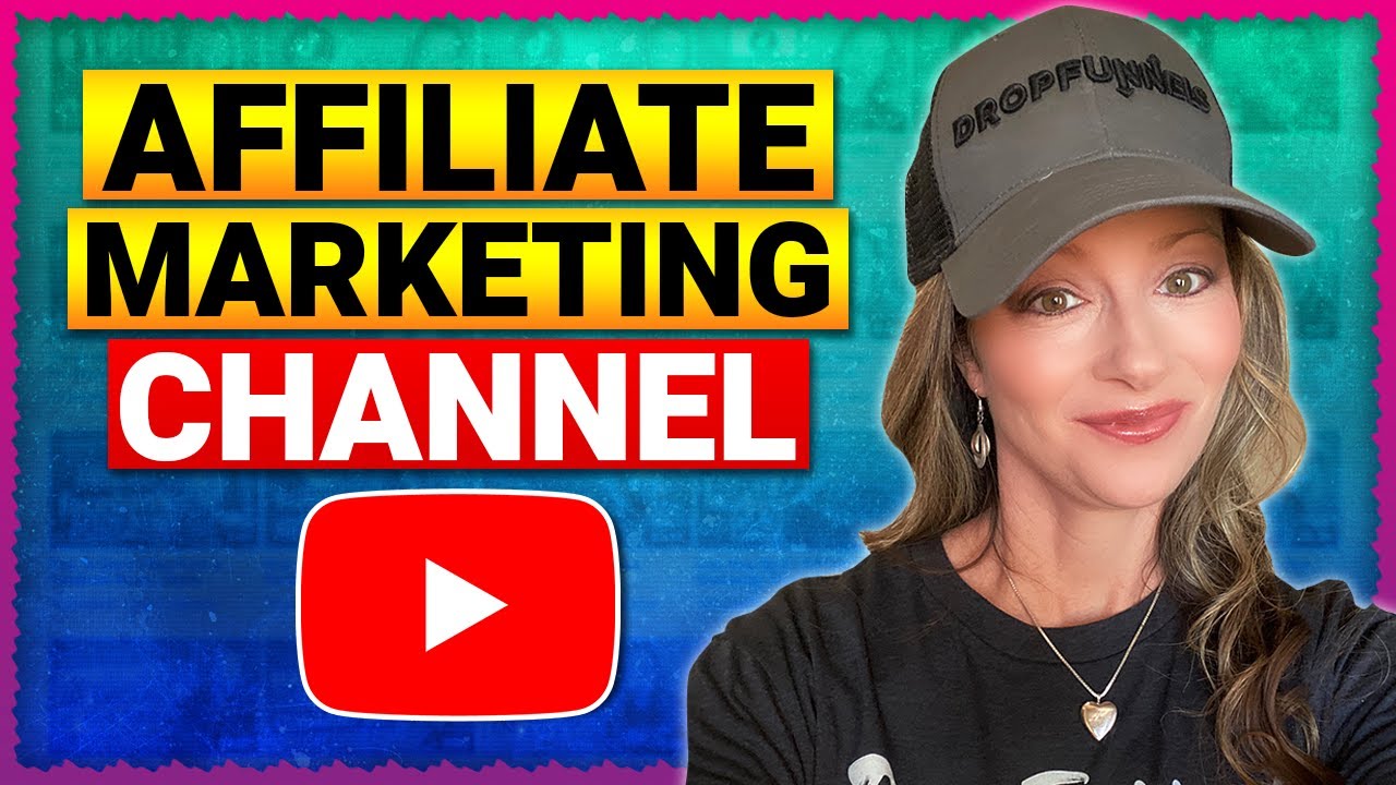 How To Create A YouTube Channel For Affiliate Marketing (Step By Step
