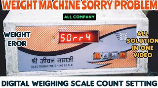 Electronic Weight Machine Sorry Problem ? Capacity And Accuracy Setting