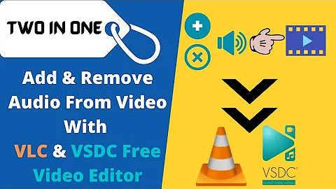 How to add and remove audio from video using vlc & vsdc