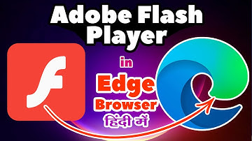 How To Run Adobe Flash Player On Microsoft Edge Browser in Hindi - 2024
