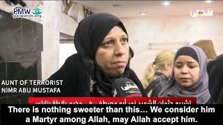 “There is nothing sweeter than Martyrdom” - relative of dead terrorist “Martyr”