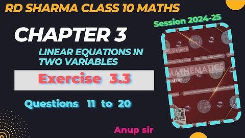 Ex 3.3 Q11 to Q20 RD Sharma Solutions for Class 10 Maths Chapter 3 Linear equations Edition 2024