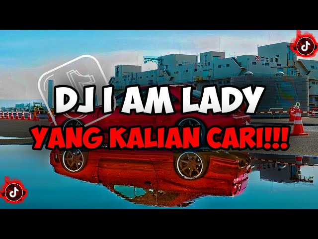 DJ AKU PEGANG KENDALI SUARAKAN KATA HATI | DJ I AM LADY MENGKANE DJ VIRAL TIKTOK🎶 class=