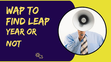 WAP TO FIND GIVEN YEAR LEAP YEAR OR NOT USING TERNARY OPERATOR