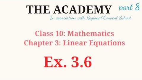 Linear equations (Chapter 3)|| Part 8||Exercise 3.6||Class 10th||THE ACADEMY||
