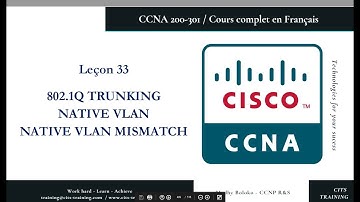 CCNA 200-301 in French - Lesson 33: 802.1Q Trunking: Native VLAN & Native VLAN mismatch (2)