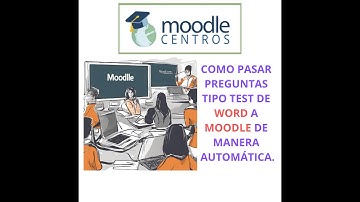 Como importar preguntas tipo test de WORD a MOODLE.