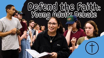 We asked Young Adults to defend their faith... Here