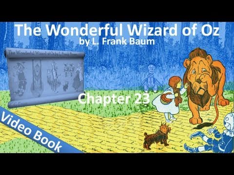 Chapter 23 - The Wonderful Wizard of Oz by L. Fran...