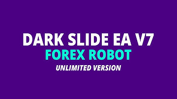 DarkSlide EA V7 - Back-TEST & Unlimited Version Download