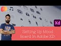 Setting mood board in Adobe XD | Step by Step | UI Design #4