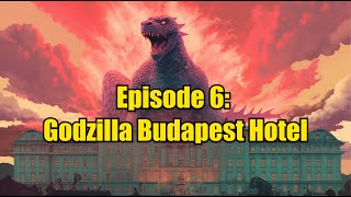 Episode 6 - Godzilla Minus 1, Grand Budapest Hotel, Leave the World Behind | Movie Reviews