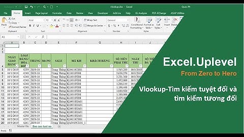 [Excel - From Zero to Hero] - Bài 31: Vlookup - Tìm kiếm tuyệt đối và tương đối!
