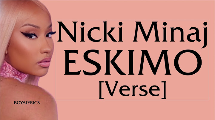 Nicki Minaj - ESKIMO [Verse - Lyrics]