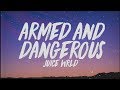 Juice WRLD - Armed And Dangerous (Lyrics)