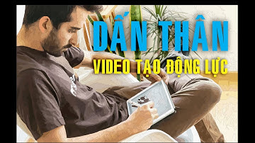 Tạo Động Lực - Dấn Thân Thực Hiện | Hao Tran Motivation