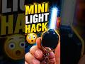 MINI LIGHT HACK 😳 | Tiny Gadget with Powerful Light 🔥#minilight #keychainlight #flashlight #gadgets