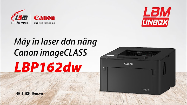 Đánh giá máy in canon laser lbp162dw năm 2024