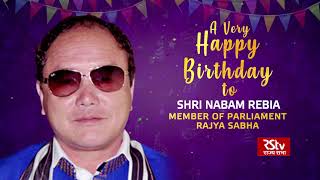 Birthday wishes - Shri Nabam Rebia