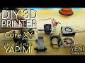 Core XY 3 Boyutlu Yazıcı YAPIMI PART3 / DIY 3D Printer at Home