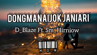 Dongmanaijok Janiari // D_Blaze ft. Sm_Hirniow // Prod. Nokeing