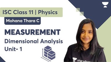 Measurement | Dimensional Analysis | Unit 1 | Class 11 | Physics | Mohana Thara C