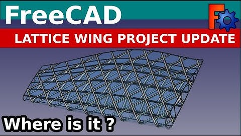 FreeCAD: Lattice Wing.  A quick update